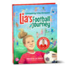 Lia’s Football Journey – Chasing the Dream (Englisch)